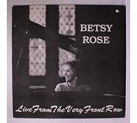 BETSY ROSE - live from the very front row