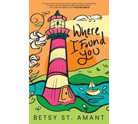 Betsy St Amant Where I Found You (Tascabile) Magnolia Bay