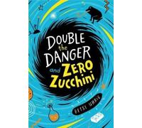 Betsy Uhrig Double the Danger and Zero Zucchini (Copertina rigida)