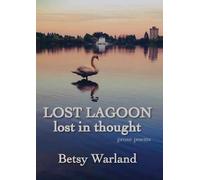 Betsy Warland Lost Lagoon / Lost in Thought (Tascabile)