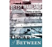 Betsy Warland Oscar of Between (Tascabile)