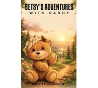 Betsy's Adventures with Daddy