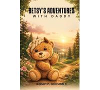 Betsy's Adventures with Daddy
