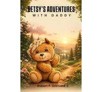 Betsy's Adventures with Daddy