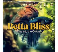 Betta Bliss Dive into the Colors: Coloring book