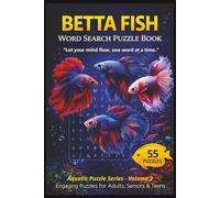 Betta Fish Word Search Puzzle Book: 55 Betta-Themed Puzzles with Inspiring Quotes for Aquarium Hobbyists, Puzzle Lovers, and Fish Enthusiasts-Perfect for Birthdays, Gifts, and Relaxing Fun