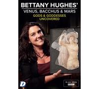 Bettany Hughes' Venus, Bacchus & Mars Uncovered (DVD)