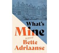 Bette Adriaanse What's Mine (Tascabile)
