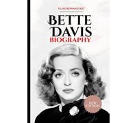 Bette Davis: A Life on Her Own Terms