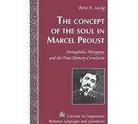 Bette H. Lustig The Concept of the Soul in Marcel Proust (Copertina rigida)