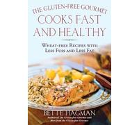 Bette Hagman The Gluten-Free Gourmet Cooks Fast and Healthy (Tascabile)