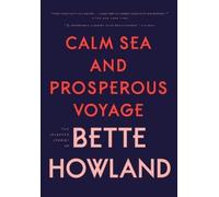 Bette Howland Calm Sea and Prosperous Voyage (Copertina rigida)
