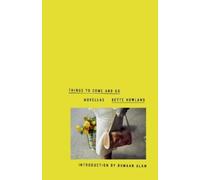 Bette Howland Things to Come and Go (Tascabile)