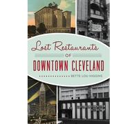 Bette Lou Higgins Lost Restaurants of Downtown Cleveland (Tascabile)