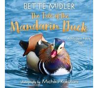Michiko Kakutani Bette Midler The Tale of the Mandarin Duck (Copertina rigida)