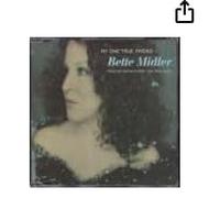 Bette Midler - My one true friend ('One true thing')/Heaven
