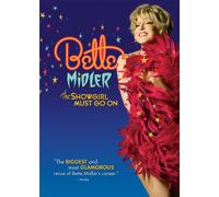 Bette Midler - Showgirl Must Go On