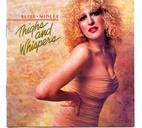 Bette Midler - Thighs And Whispers