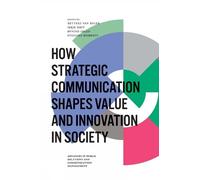 Betteke van Rul How Strategic Communication Shapes Value and (Copertina rigida)