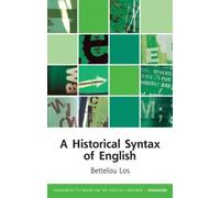 Bettelou Los A Historical Syntax of English (Tascabile)