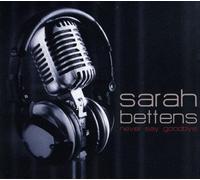 Bettens, Sarah - Never Say Goodbye