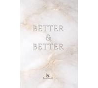 Better & Better: Clarity Edition: A 91-Day GLP-1 Wellness Journal for Mindful Eating, Daily Tracking, and Habit Building