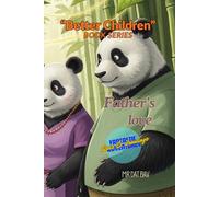 "Better Children" Book Series. Father's Love: Fantastic Adventures