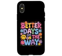 Better Days Are On The Way, simpatici fiori retrò a forma di faccia felice, divertenti Custodia per iPhone X/XS