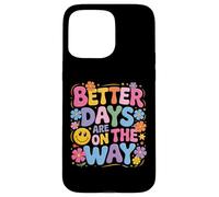 Better Days Are On The Way, simpatici fiori retrò a forma di faccia felice, divertenti Custodia per iPhone 15 Pro Max