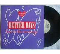 BETTER DAYS / LOVE IS THE MESSAGE