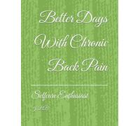 Better Days With Chronic Back Pain: Selfcare Enthusiast