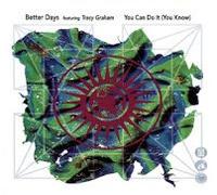 Better Days - You Can Do It (You Know)