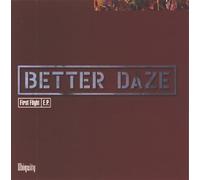 Better Daze - First Flight (epcd)