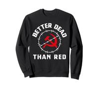 Better Dead Than Red - Design Anti-Comunismo Felpa