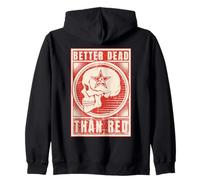 Better Dead Than Red - Design Anti-Comunismo Felpa con Cappuccio