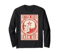 Better Dead Than Red - Design Anti-Comunismo Maglia a Manica