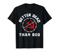 Better Dead Than Red - Design Anti-Comunismo Maglietta