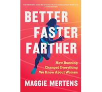 Maggie Mertens Better Faster Farther (Copertina rigida)