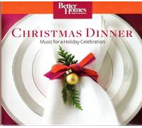 Better Homes and Gardens - Christmas Dinner - Music for a Holiday Celebration