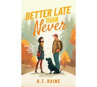Better Late than Never: A clean, later in life romance