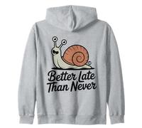 Better Late Than Never Funny Snail Felpa con Cappuccio