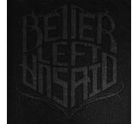 Better Left Unsaid