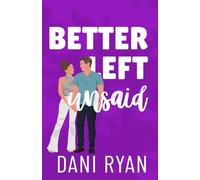 Better Left Unsaid: A Friends to Lovers, Single Mom Rom-com: 4