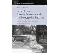 Better Lives, Broken Promises and the Struggle for Equality: Lessons from the Black Migration to Saginaw, Michigan: 353