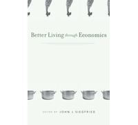 Better Living Through Economics