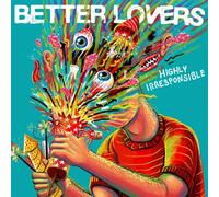 Better Lovers - Highly Irresponsible (Orange Galaxy Coloured) (LP)