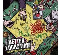 BETTER LUCK NEXT TIM - A LIFETIME OF LEARNING - CD - K72z