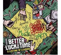 Better Luck Next Time - A Lifetime of Learning