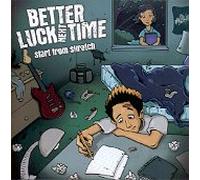 Better Luck Next Time - Start from Skratch [Import]