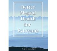 Better Mental Health for Everyone